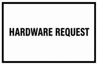 Hardware Request